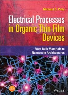 Electrical Processes in Organic Thin Film Devices : From Bulk Materials to Nanoscale Architectures