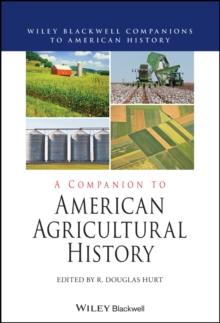 A Companion to American Agricultural History