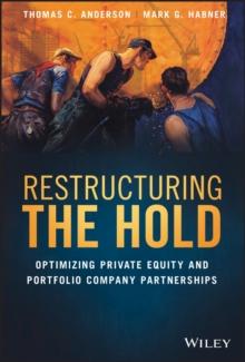 Restructuring the Hold : Optimizing Private Equity and Portfolio Company Partnerships