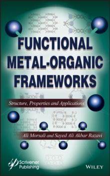 Functional Metal-Organic Frameworks : Structure, Properties and Applications