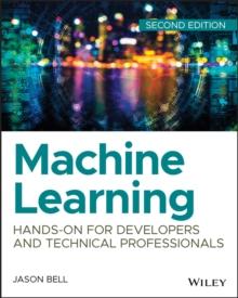 Machine Learning : Hands-On for Developers and Technical Professionals