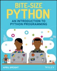 Bite-Size Python : An Introduction to Python Programming