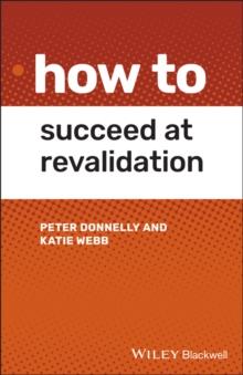 How to Succeed at Revalidation