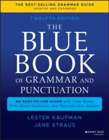 The Blue Book of Grammar and Punctuation : An Easy-to-Use Guide with Clear Rules, Real-World Examples, and Reproducible Quizzes