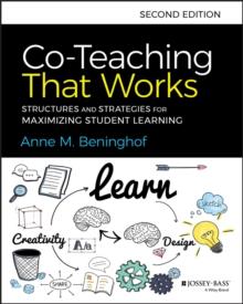 Co-Teaching That Works : Structures and Strategies for Maximizing Student Learning