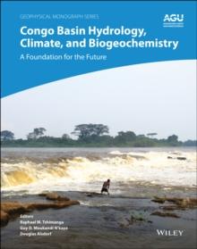 Congo Basin Hydrology, Climate, and Biogeochemistry : A Foundation for the Future