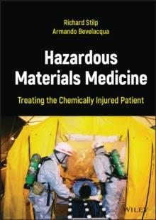 Hazardous Materials Medicine : Treating the Chemically Injured Patient