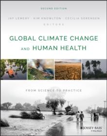 Global Climate Change and Human Health : From Science to Practice