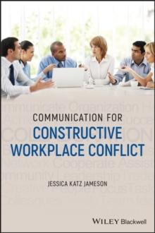 Communication for Constructive Workplace Conflict