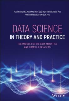 Data Science in Theory and Practice : Techniques for Big Data Analytics and Complex Data Sets