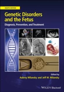 Genetic Disorders and the Fetus : Diagnosis, Prevention and Treatment