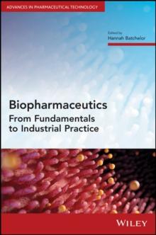 Biopharmaceutics : From Fundamentals to Industrial Practice