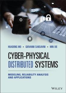 Cyber-Physical Distributed Systems : Modeling, Reliability Analysis and Applications