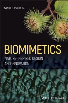 Biomimetics : Nature-Inspired Design and Innovation