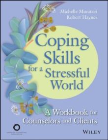 Coping Skills for a Stressful World : A Workbook for Counselors and Clients