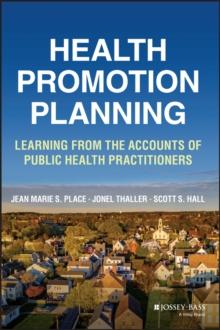 Health Promotion Planning : Learning from the Accounts of Public Health Practitioners