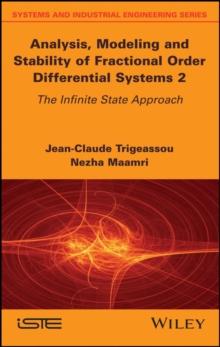 Analysis, Modeling and Stability of Fractional Order Differential Systems 2 : The Infinite State Approach