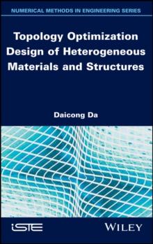 Topology Optimization Design of Heterogeneous Materials and Structures