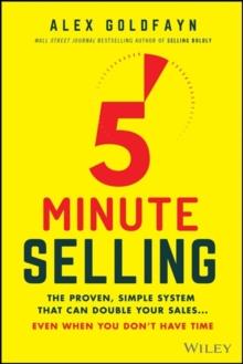 5-Minute Selling : The Proven, Simple System That Can Double Your Sales ... Even When You Don't Have Time