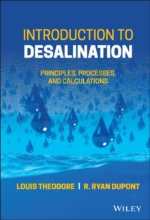 Introduction to Desalination : Principles, Processes, and Calculations