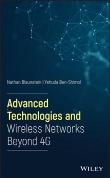 Advanced Technologies and Wireless Networks Beyond 4G