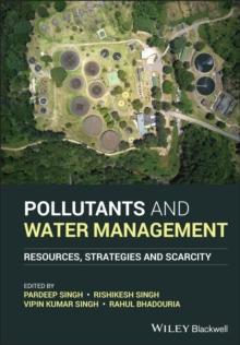 Pollutants and Water Management : Resources, Strategies and Scarcity