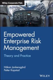 Empowered Enterprise Risk Management : Theory and Practice