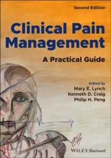 Clinical Pain Management : A Practical Guide