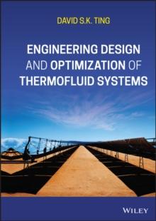 Engineering Design and Optimization of Thermofluid Systems