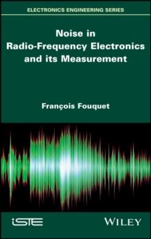 Noise in Radio-Frequency Electronics and its Measurement