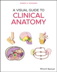 A Visual Guide to Clinical Anatomy