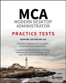 MCA Modern Desktop Administrator Practice Tests : Exam MD-100 and MD-101