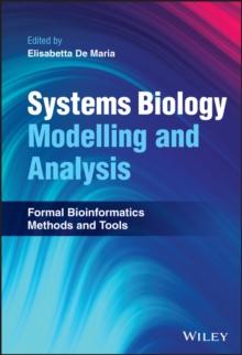 Systems Biology Modelling and Analysis : Formal Bioinformatics Methods and Tools