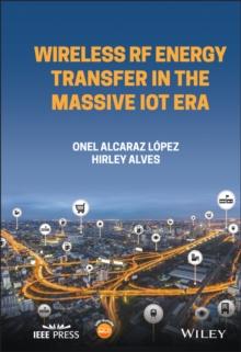 Wireless RF Energy Transfer in the Massive IoT Era : Towards Sustainable Zero-energy Networks