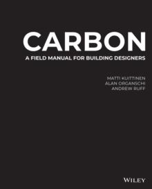 Carbon : A Field Manual for Building Designers