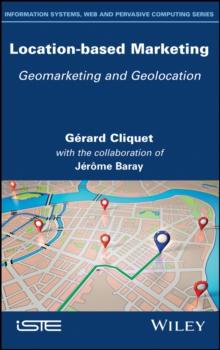 Location-Based Marketing : Geomarketing and Geolocation