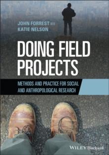 Doing Field Projects : Methods and Practice for Social and Anthropological Research