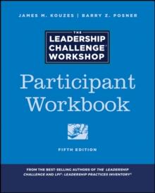 The Leadership Challenge Workshop : Participant Workbook