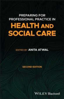 Preparing for Professional Practice in Health and Social Care