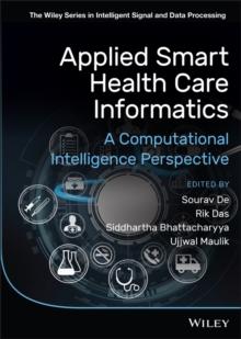 Applied Smart Health Care Informatics : A Computational Intelligence Perspective