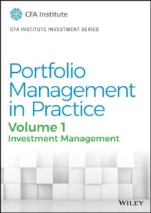 Portfolio Management in Practice, Volume 1 : Investment Management