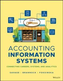 Accounting Information Systems : Connecting Careers, Systems, and Analytics