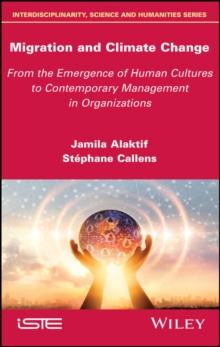 Migration and Climate Change : From the Emergence of Human Cultures to Contemporary Management in Organizations