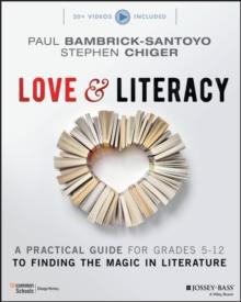 Love & Literacy : A Practical Guide to Finding the Magic in Literature (Grades 5-12)