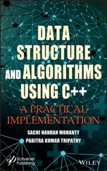 Data Structure and Algorithms Using C++ : A Practical Implementation