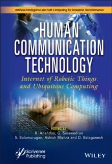 Human Communication Technology : Internet-of-Robotic-Things and Ubiquitous Computing