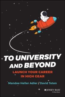 To University and Beyond : Launch Your Career in High Gear