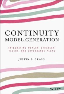 Continuity Model Generation : Integrating Wealth, Strategy, Talent, and Governance Plans