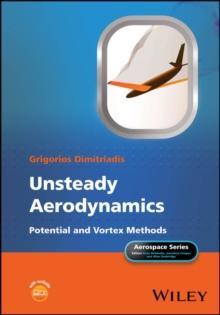 Unsteady Aerodynamics : Potential and Vortex Methods