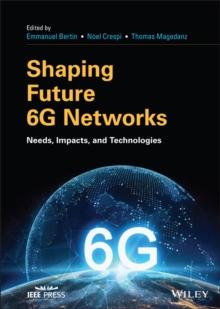 Shaping Future 6G Networks : Needs, Impacts, and Technologies